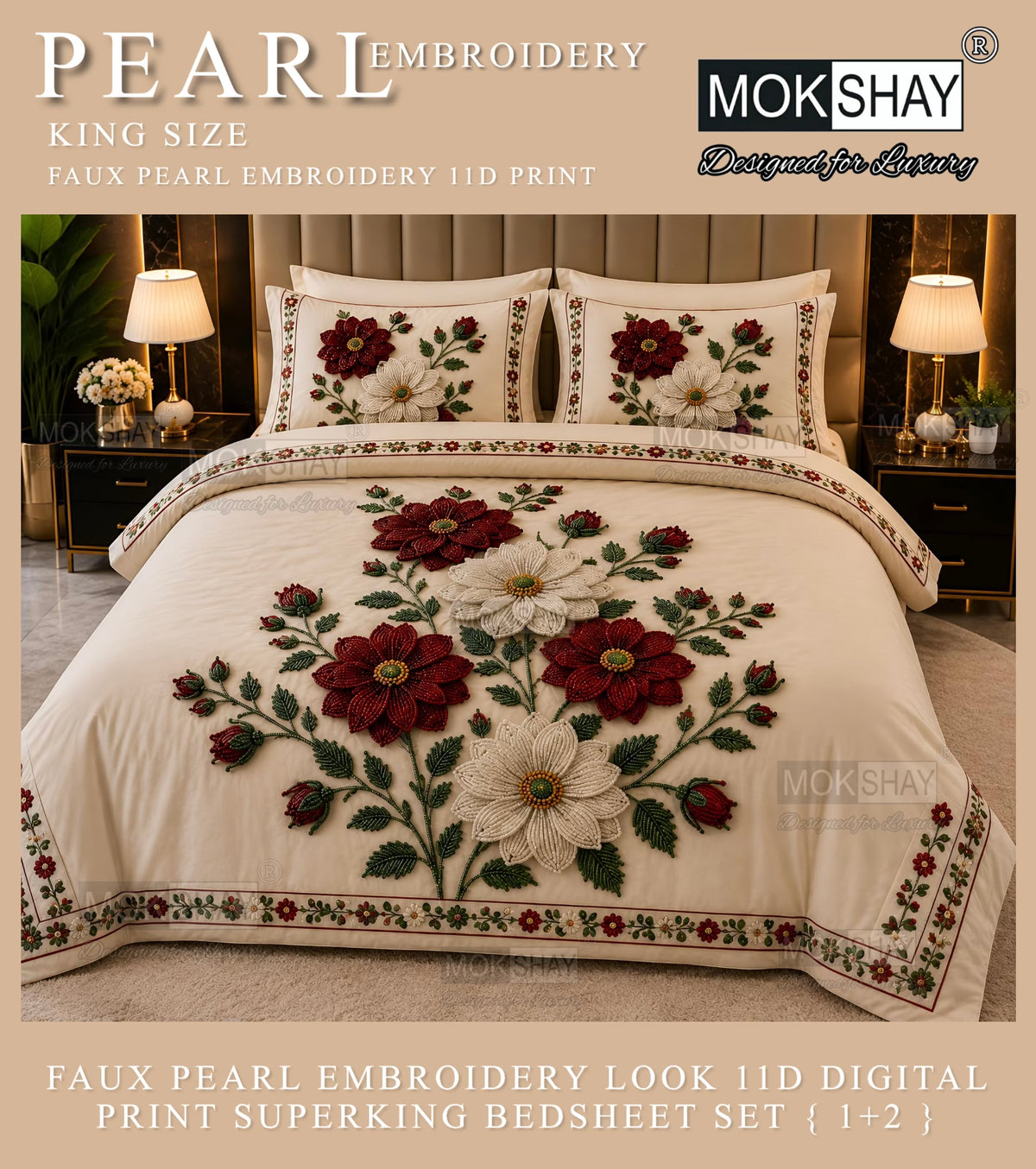 PEARL  FAUX EMBROIDERY LOOK 11D KING SIZE BEDSHEET SET { 1+2 }